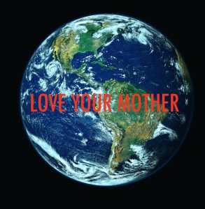 LOVE your mother earth day